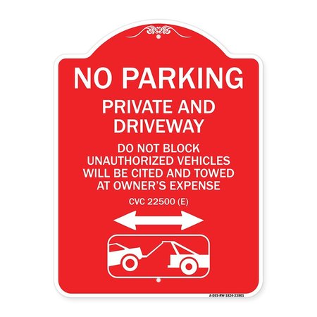 SIGNMISSION No Parking Private and Active Driveway Do Not Block Unauthorized Vehicles Will Be Cit, RW-1824-23801 A-DES-RW-1824-23801